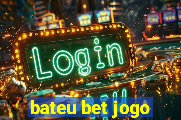 bateu bet jogo